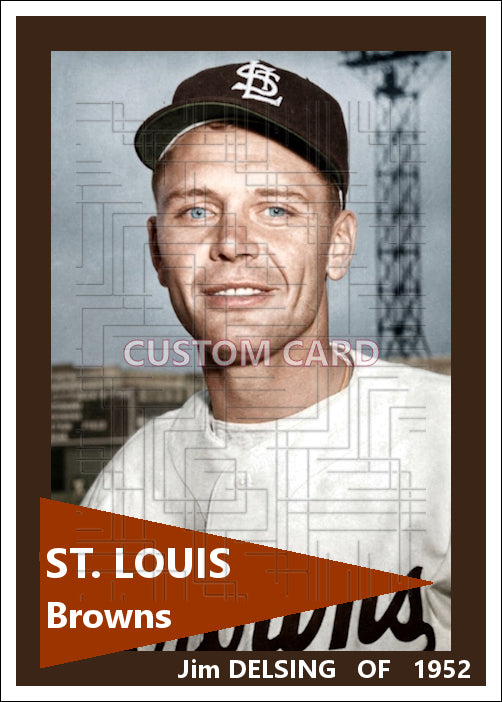 Jim Delsing - 1952 St. Louis Browns - choose a size & style
