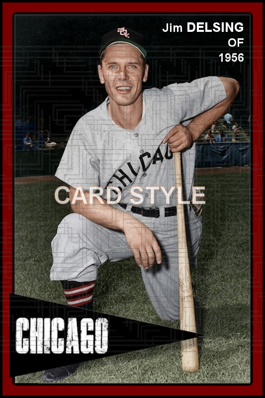 Jim Delsing - 1956 Chicago White Sox - choose a size & style