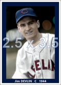 Jim Devlin - 1944 Cleveland Indians - choose a size & style