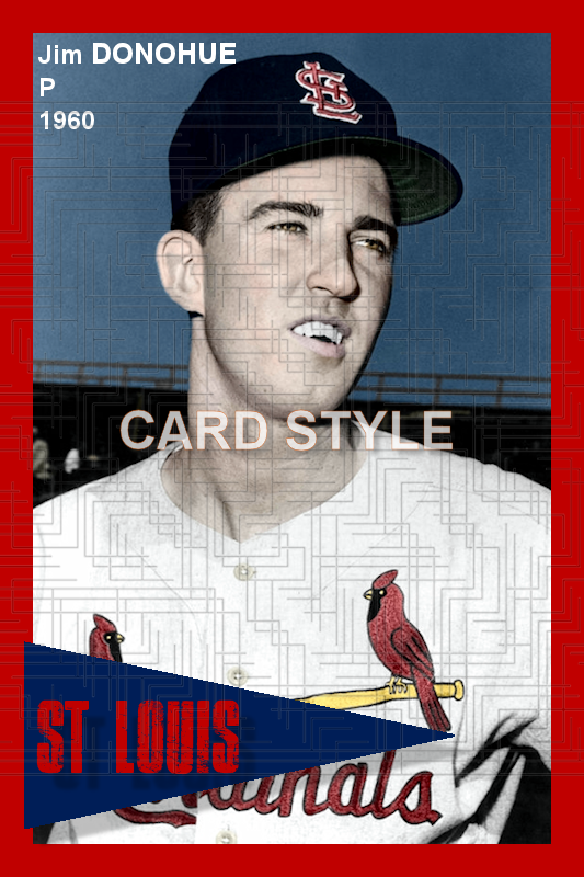 Jim Donohue - 1960 St. Louis Cardinals - choose a size & style