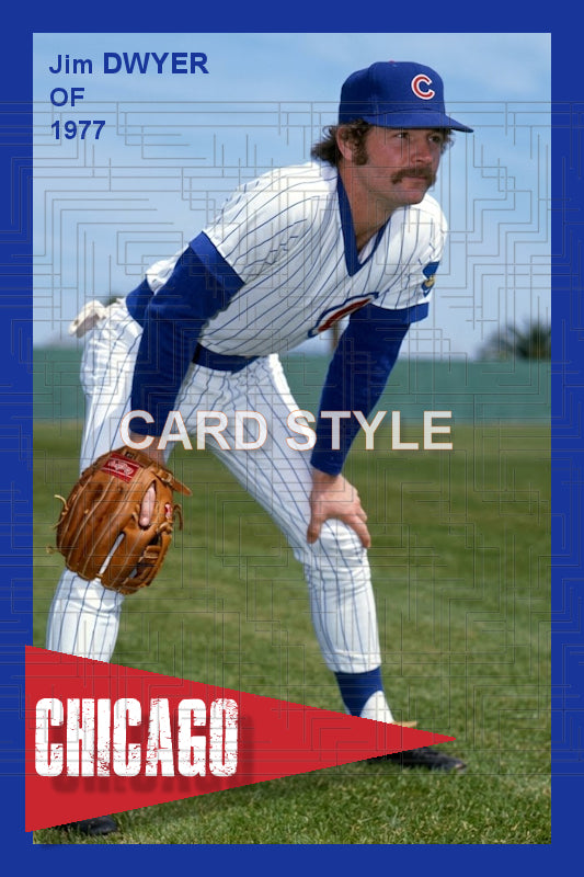 Jim Dwyer - 1977 Chicago Cubs - choose a size & style
