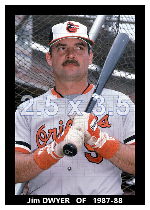Jim Dwyer - 1987-88 Baltimore Orioles - choose a size & style