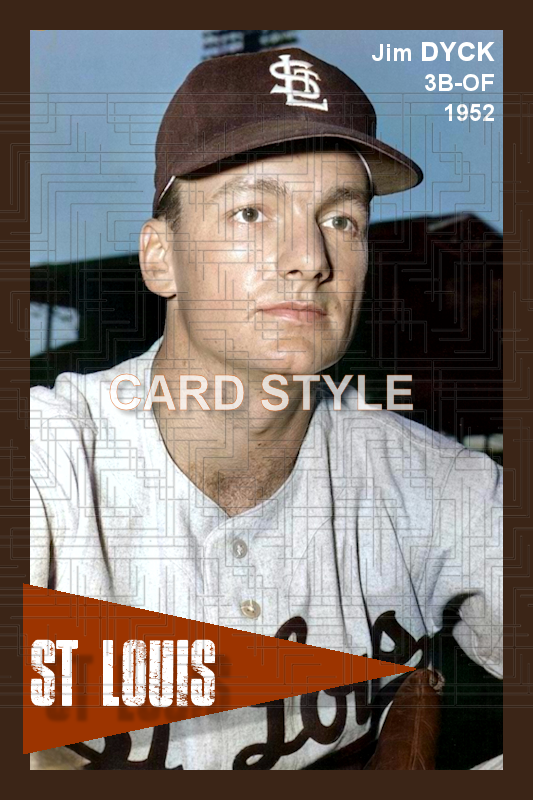 Jim Dyck - 1952 St. Louis Browns - choose a size & style