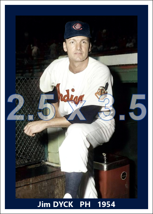 Jim Dyck - 1954 Cleveland Indians - choose a size & style