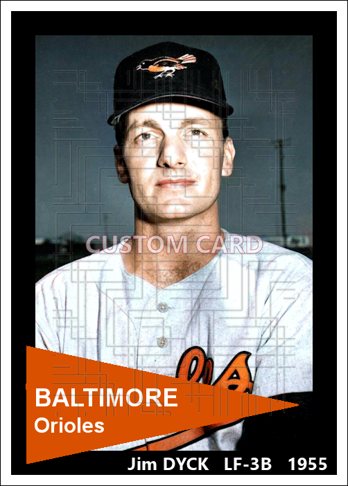 Jim Dyck - 1955 Baltimore Orioles - choose a size & style