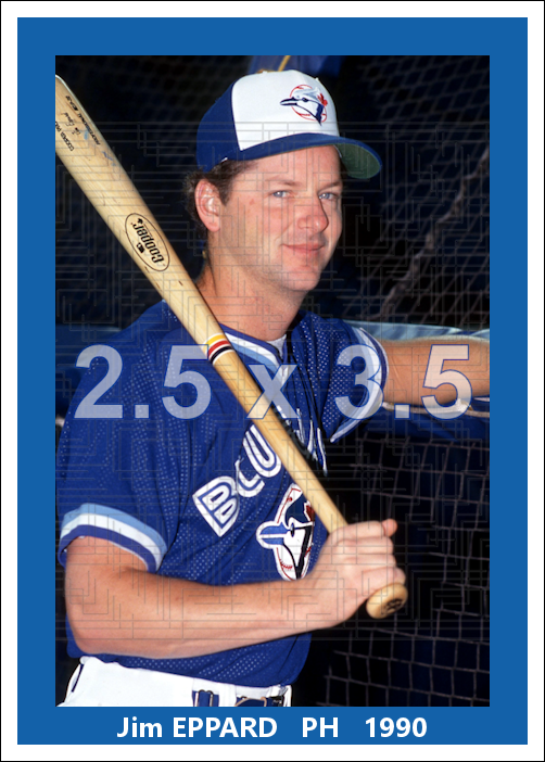 Jim Eppard - 1990 Toronto Blue Jays - choose a size & style