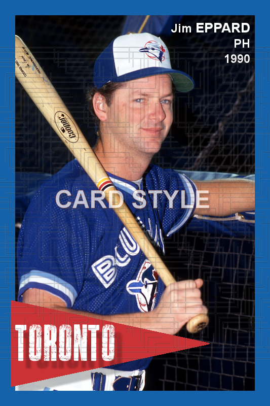 Jim Eppard - 1990 Toronto Blue Jays - choose a size & style