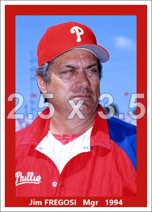 Jim Fregosi - 1994 Philadelphia Phillies - choose a size & style