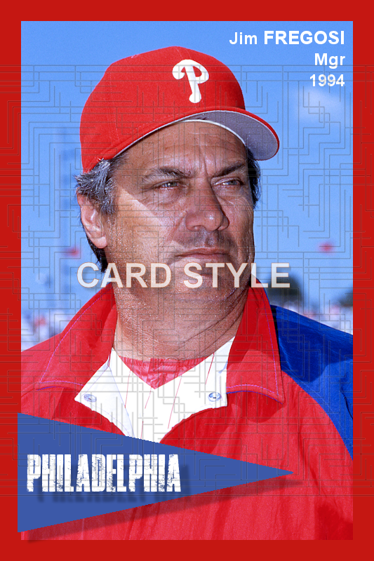 Jim Fregosi - 1994 Philadelphia Phillies - choose a size & style