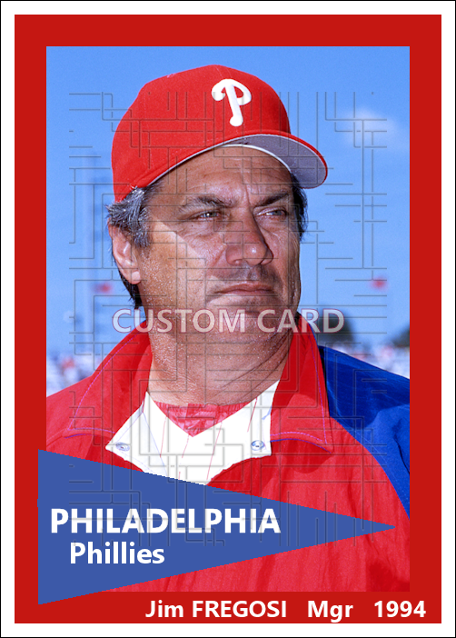 Jim Fregosi - 1994 Philadelphia Phillies - choose a size & style