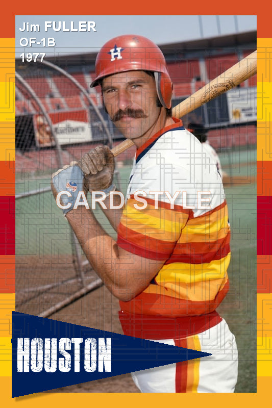 Jim Fuller - 1977 Houston Astros - choose a size & style
