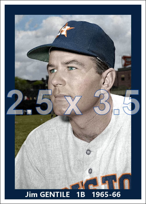 Jim Gentile - 1965-66 Houston Astros - choose a size & style
