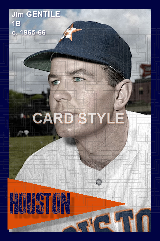 Jim Gentile - 1965-66 Houston Astros - choose a size & style