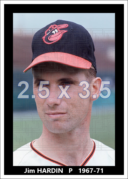 Jim Hardin - 1967-71 Baltimore Orioles - choose a size & style