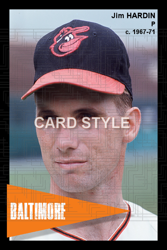 Jim Hardin - 1967-71 Baltimore Orioles - choose a size & style