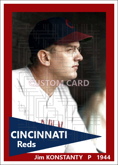 Jim Konstanty - 1944 Cincinnati Reds - choose a size & style
