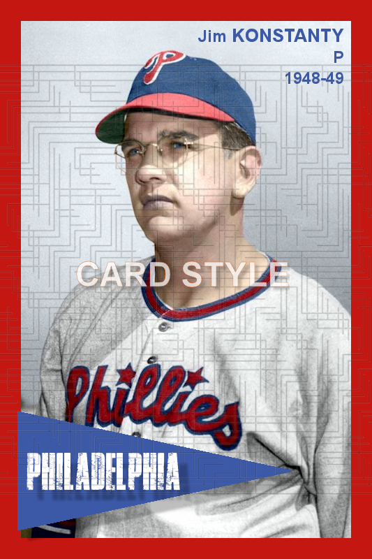 Jim Konstanty - 1948-49 Philadelphia Phillies - choose a size & style