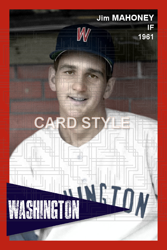Jim Mahoney - 1961 Washington Senators - choose a size & style