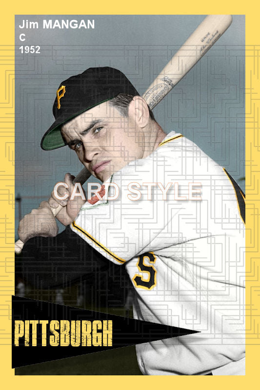 Jim Mangan - 1952 Pittsburgh Pirates - choose a size & style