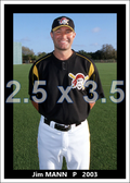 Jim Mann - 2003 Pittsburgh Pirates - choose a size & style