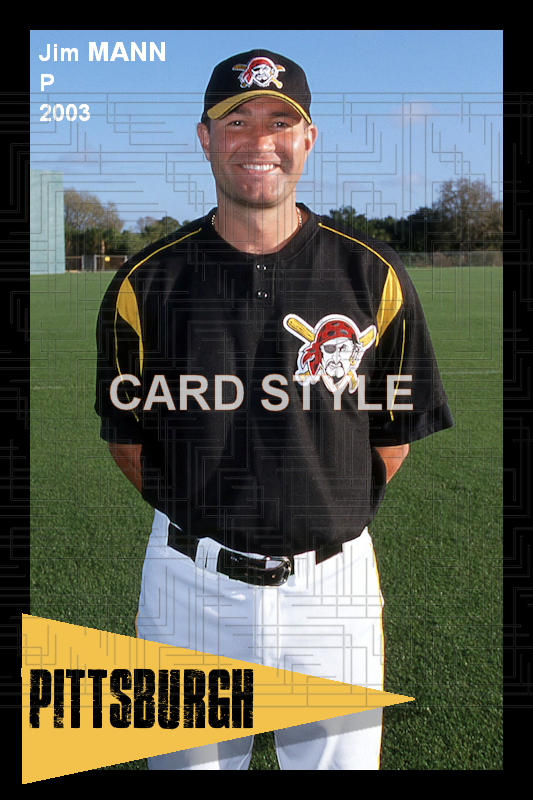Jim Mann - 2003 Pittsburgh Pirates - choose a size & style
