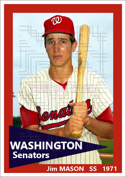 Jim Mason - 1971 Washington Senators - choose a size & style