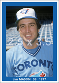 Jim Mason - 1977 Toronto Blue Jays - choose a size & style