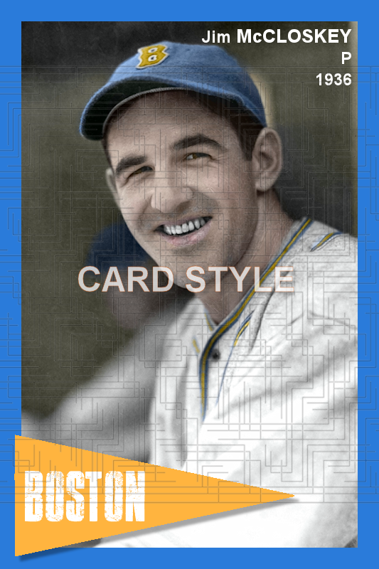 Jim McCloskey - 1936 Boston Bees - choose a size & style