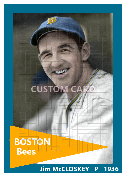 Jim McCloskey - 1936 Boston Bees - choose a size & style