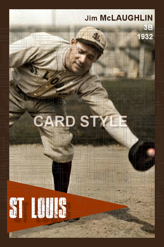 Jim McLaughlin - 1932 St. Louis Browns - choose a size & style