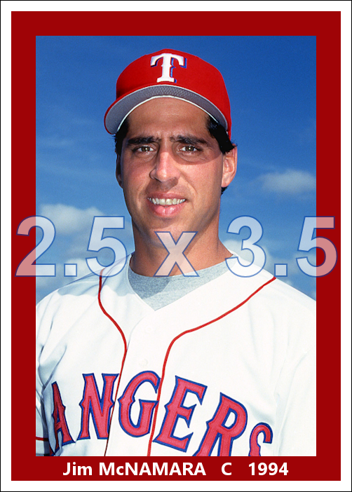Jim McNamara - 1994 Texas Rangers - choose a size & style