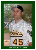 Jim Mecir - 2003 Oakland Athletics - choose a size & style