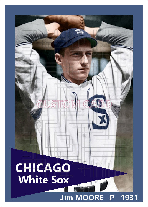 Jim Moore - 1931 Chicago White Sox - choose a size & style