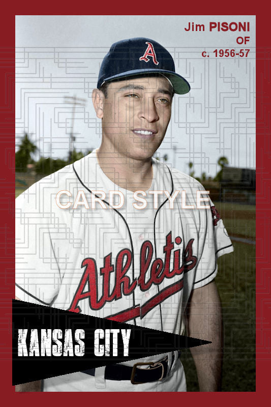Jim Pisoni - 1956-57 Kansas City Athletics - choose a size & style
