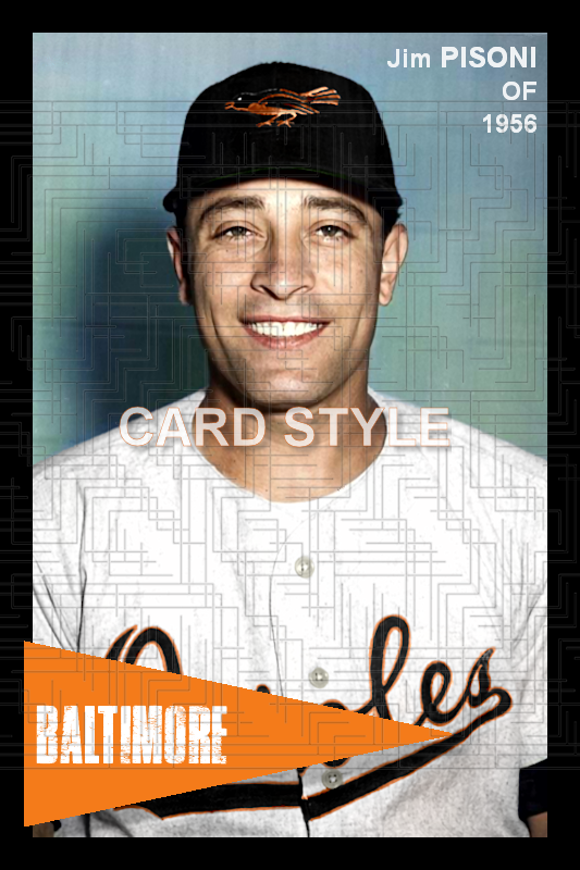 Jim Pisoni - 1956 Baltimore Orioles spring training - choose a size & style