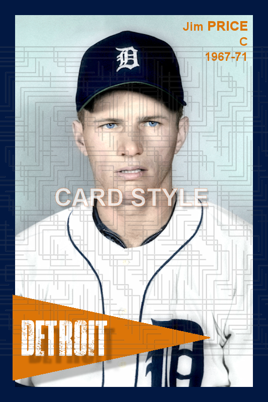 Jim Price - 1967-71 Detroit Tigers - choose a size & style