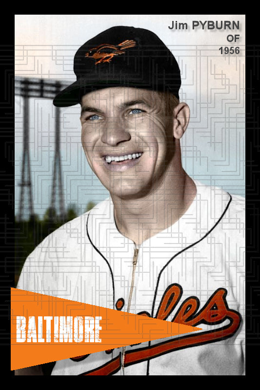 Jim Pyburn - 1956 Baltimore Orioles - choose a size & style