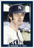 Jim Roland - 1972 New York Yankees - choose a size & style