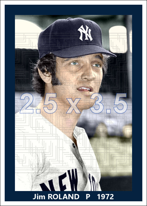 Jim Roland - 1972 New York Yankees - choose a size & style