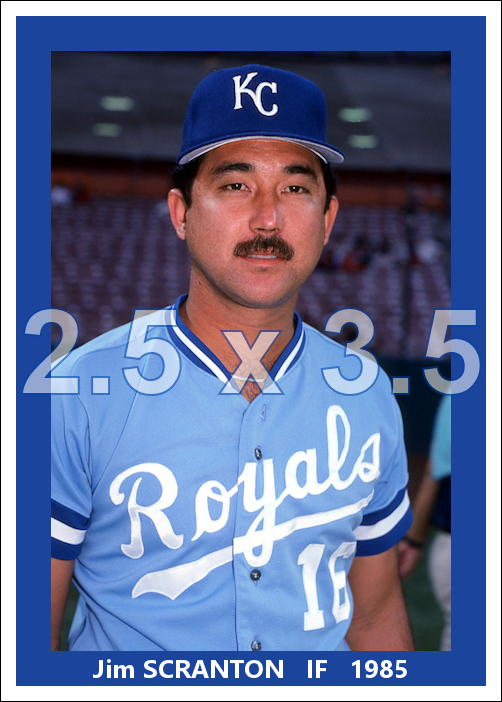 Jim Scranton - 1985 Kansas City Royals - choose a size & style