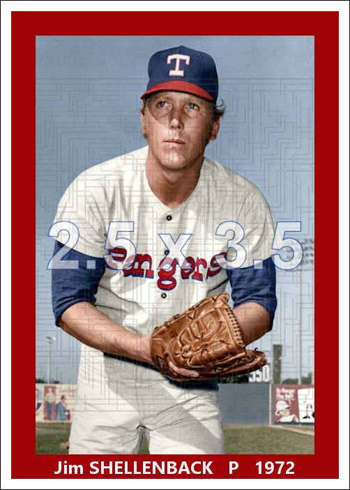 Jim Shellenback - 1972 Texas Rangers - choose a size & style