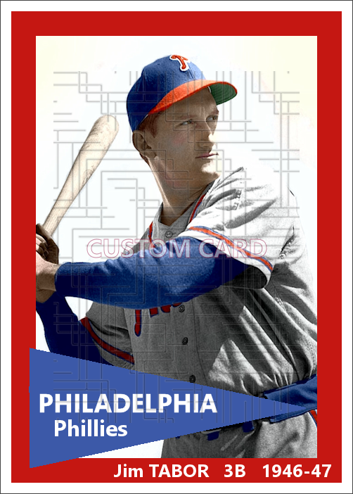 Jim Tabor - 1946-47 Philadelphia Phillies - choose a size & style