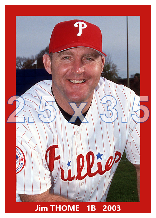 Jim Thome - 2003 Philadelphia Phillies - choose a size & style
