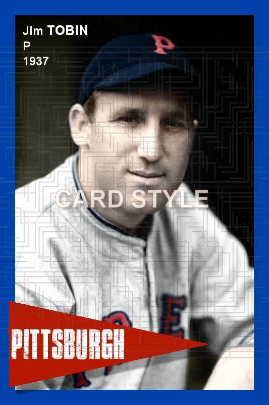Jim Tobin - 1937 Pittsburgh Pirates - choose a size & style (Copy)