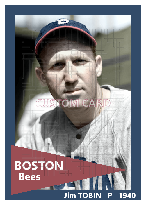 Jim Tobin - 1940 Boston Bees - choose a size & style
