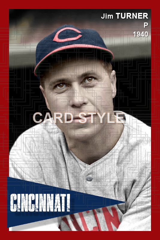 Jim Turner - 1940 Cincinnati Reds - choose a size & style