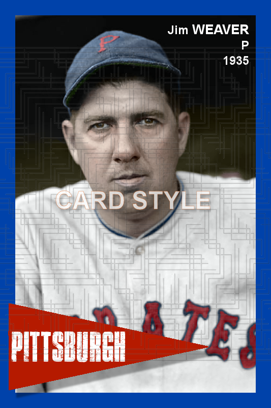 Jim Weaver - 1935 Pittsburgh Pirates - choose a size & style