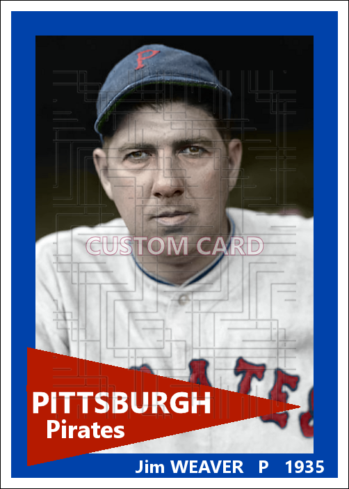 Jim Weaver - 1935 Pittsburgh Pirates - choose a size & style