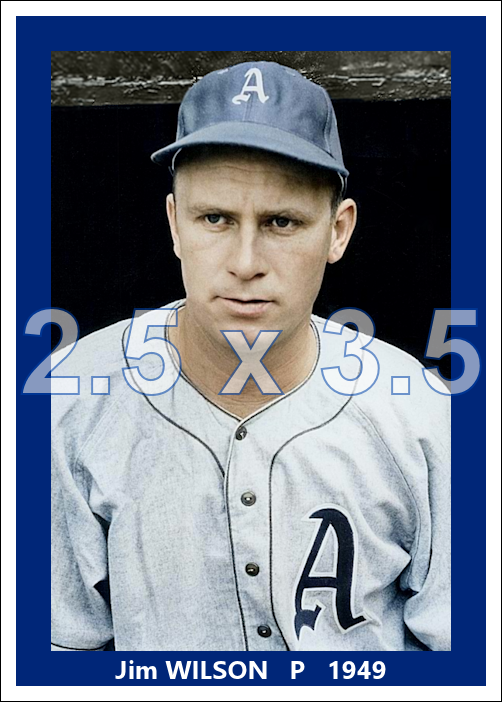 Jim Wilson - 1949 Philadelphia Athletics - choose a size & style