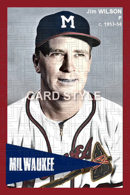 Jim Wilson - 1953-54 Milwaukee Braves - choose a size & style
